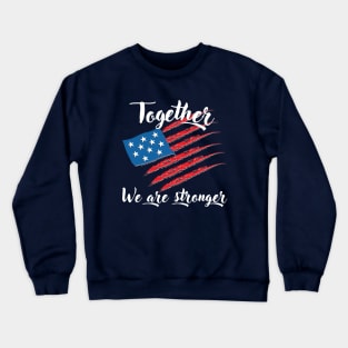 Together - We are stronger Crewneck Sweatshirt